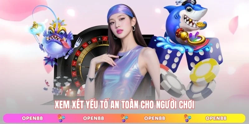 Xem xét yếu tố an toàn cho người chơi
